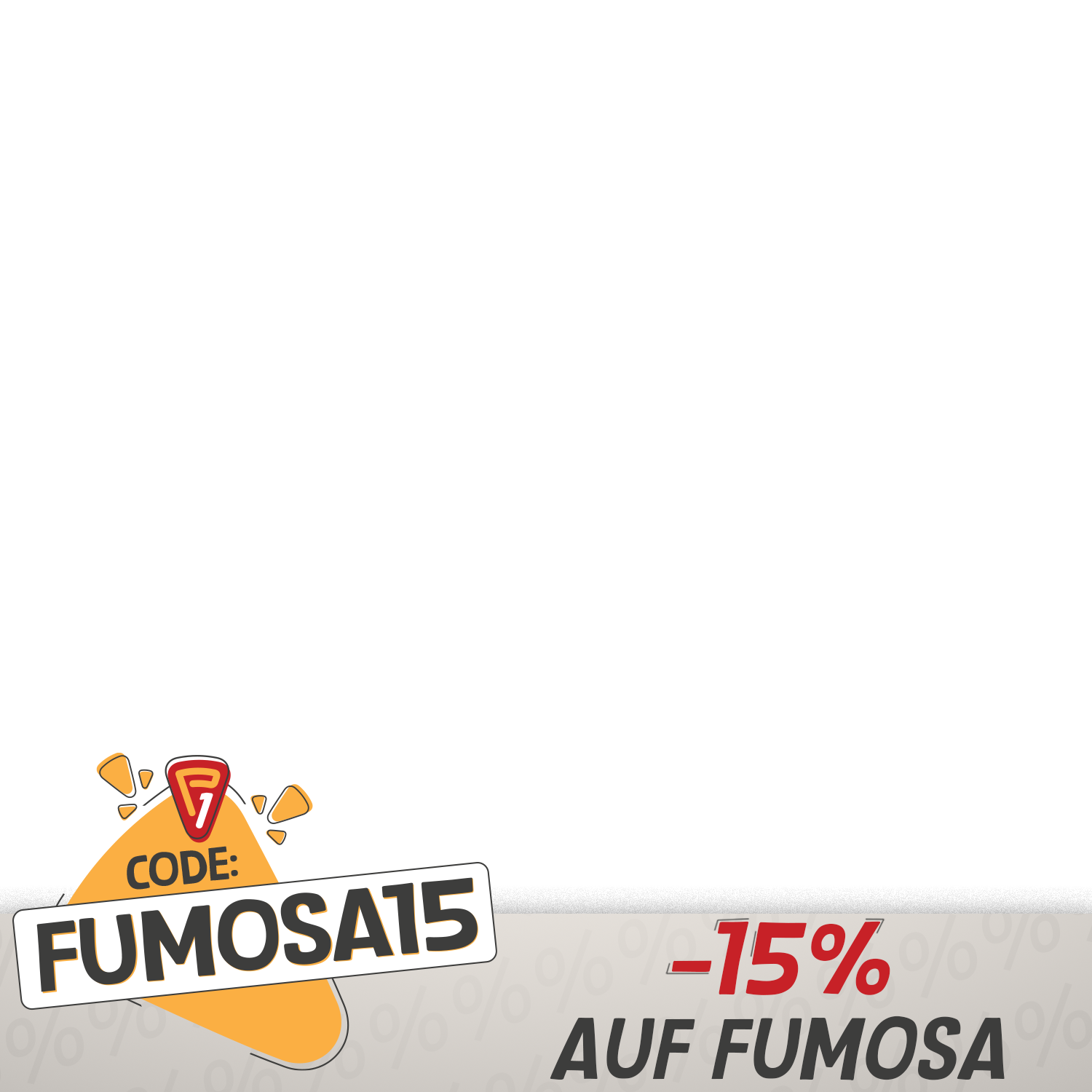 -15% auf FUMOSA