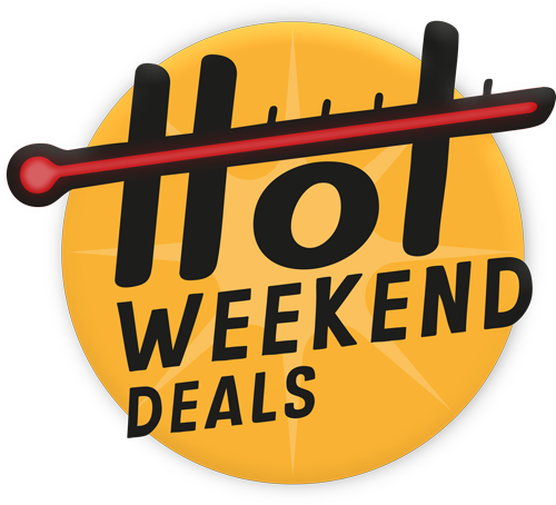 Hot Weekend Deal